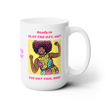 Load image into Gallery viewer, SLAY THE DAY, SIS - 15 OZ.