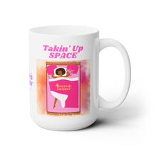 Load image into Gallery viewer, TAKIN' UP SPACE - 15 OZ.