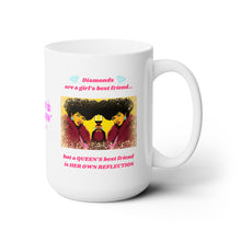 Load image into Gallery viewer, A QUEEN'S BEST FRIEND - 15 OZ.