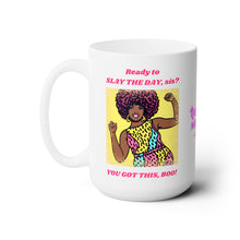 Load image into Gallery viewer, SLAY THE DAY, SIS - 15 OZ.