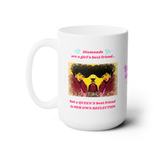 Load image into Gallery viewer, A QUEEN'S BEST FRIEND - 15 OZ.