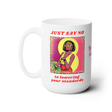 Load image into Gallery viewer, JUST SAY NO - 15 OZ.