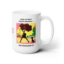 Load image into Gallery viewer, BABY, WE DON&#39;T BEG - 15 OZ.
