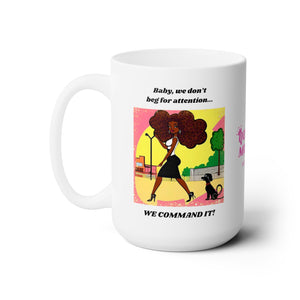 BABY, WE DON'T BEG - 15 OZ.