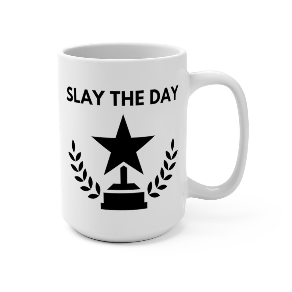 SLAY THE DAY (2 OPTIONS) - Mug, 15oz