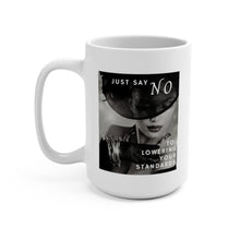 Load image into Gallery viewer, JUST SAY NO, B&amp;W - Mug, 15oz
