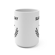 Load image into Gallery viewer, SLAY THE DAY (2 OPTIONS) - Mug, 15oz
