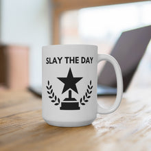 Load image into Gallery viewer, SLAY THE DAY (2 OPTIONS) - Mug, 15oz

