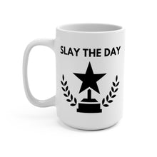 Load image into Gallery viewer, SLAY THE DAY (2 OPTIONS) - Mug, 15oz
