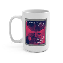 Load image into Gallery viewer, JUST SAY NO (2 OPTIONS) - Mug, 15oz
