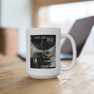 JUST SAY NO (2 OPTIONS) - Mug, 15oz