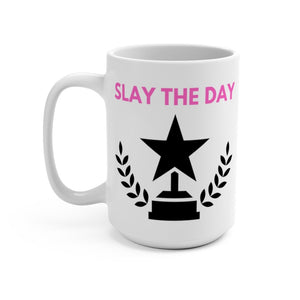 SLAY THE DAY (2 OPTIONS) - Mug, 15oz
