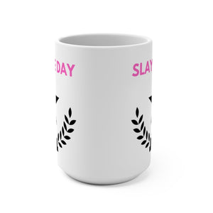 SLAY THE DAY (2 OPTIONS) - Mug, 15oz