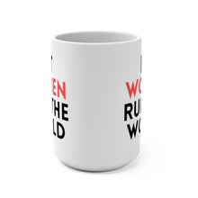 Load image into Gallery viewer, LET WOMEN RUN THE WORLD, RED - Mug, 15oz
