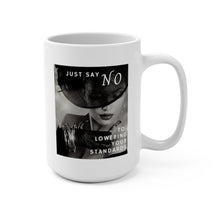 Load image into Gallery viewer, JUST SAY NO (2 OPTIONS) - Mug, 15oz
